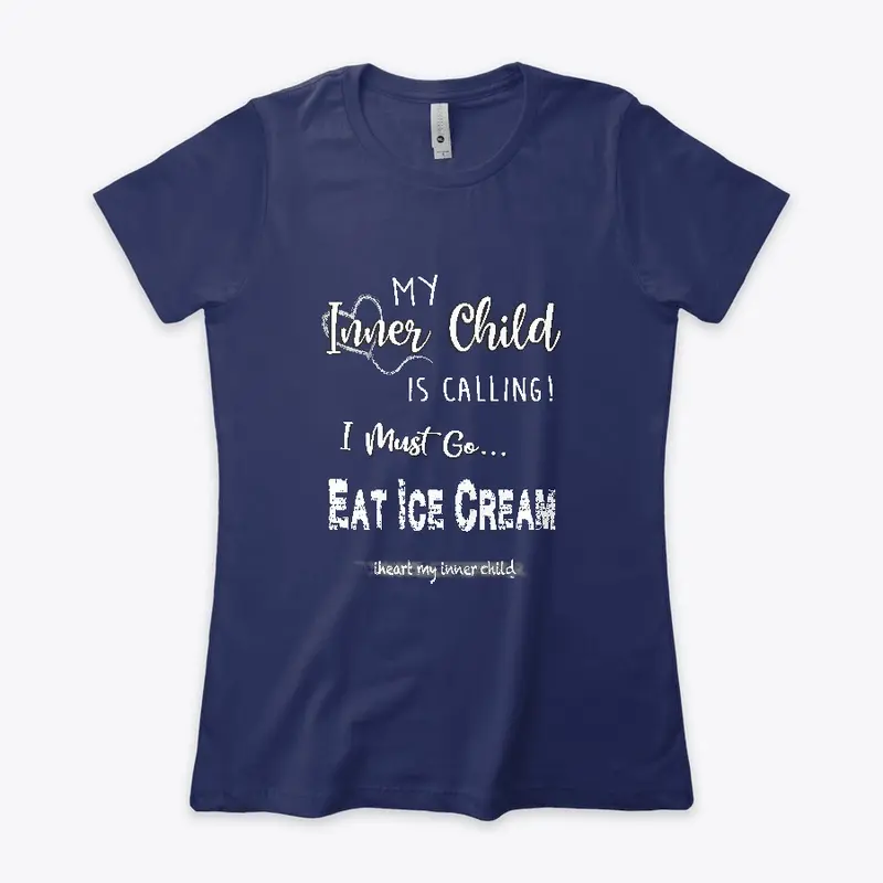 My Inner Child is Calling-Eat Ice Cream