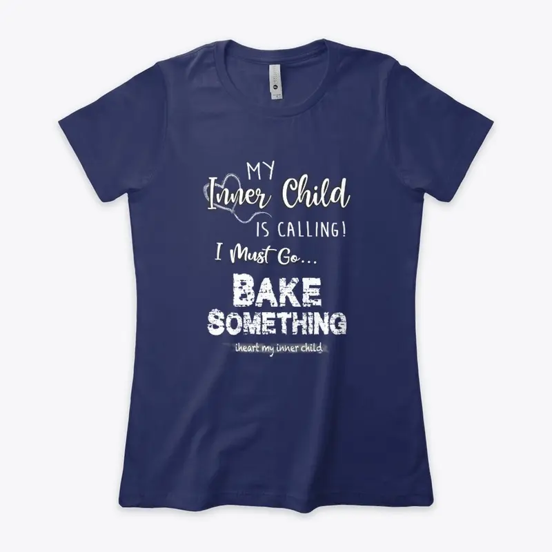 My Inner Child is Calling - BakeSomethin