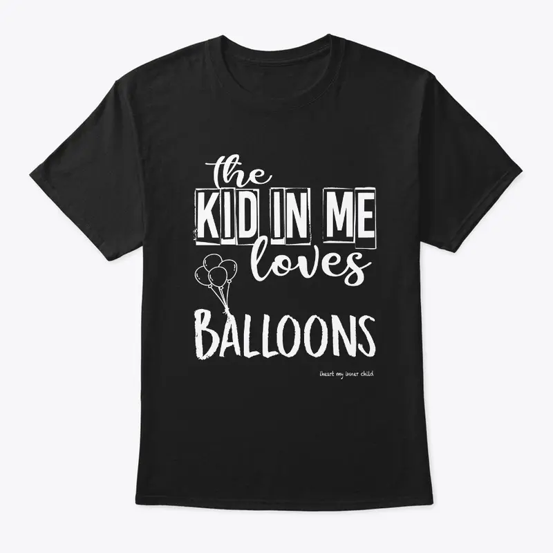 the KID in ME loves Balloons