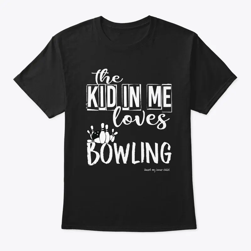 the KID in ME loves Bowling