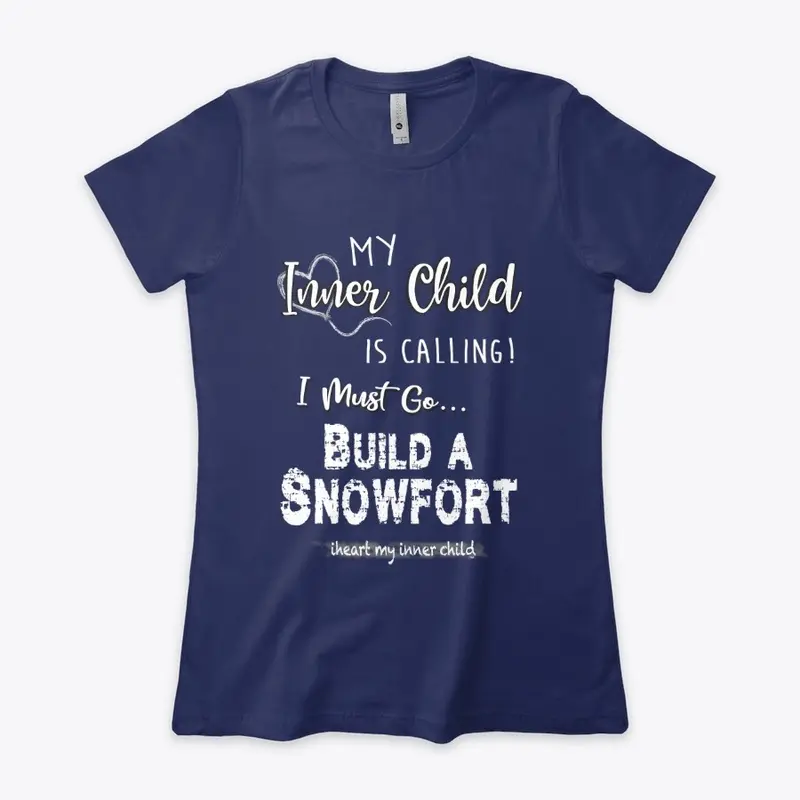 My Inner Child is Calling-Snowfort